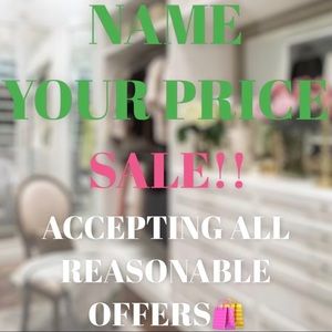 Name your price, all reasonable offers accepted